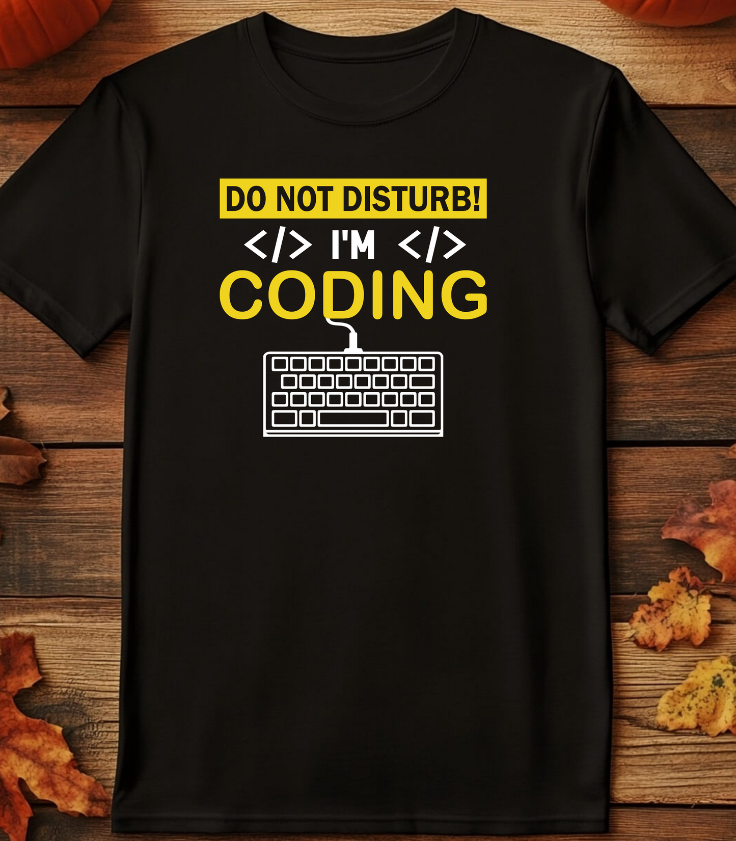 Short Sleeve T Shirt - Do Not Disturb I'm Coding - Unisex