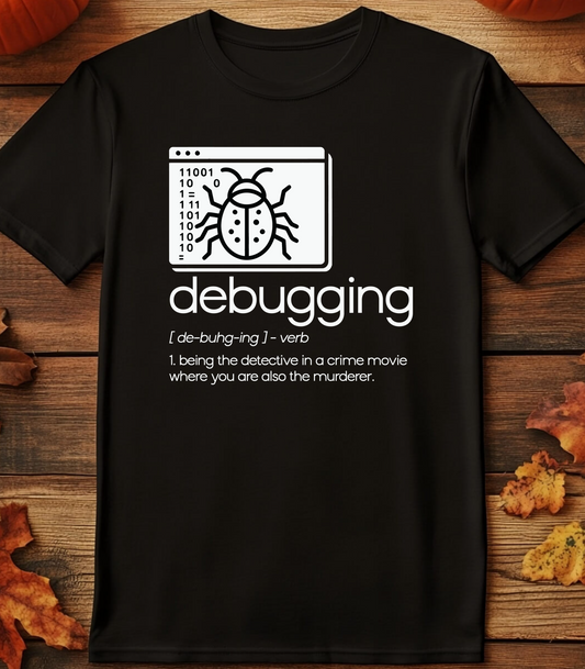 Short Sleeve T Shirt - Debugging - Unisex