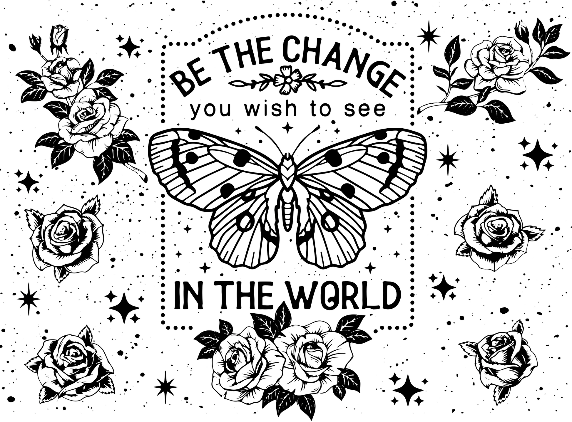 Be the Change you Wish to See - Laser Engraved Tumbler